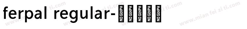 ferpal regular字体转换
